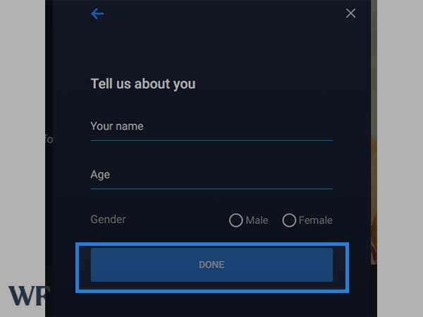 Enter your name, age, gender and click on done