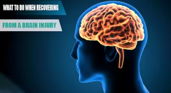 What to Do When Recovering from a Brain Injury
